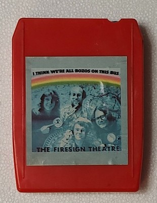 The Firesign Theatre - I Think We're All Bozos On This Bus 8-track cartridge '72