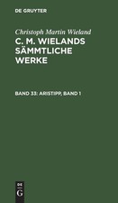 Christoph Martin Wieland Aristipp, Band 1 (Hardback)