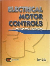 ELECTRICAL MOTOR CONTROLS FOR INTEGRATED SYSTEMS: THIRD By Gary J. Rockis NEW
