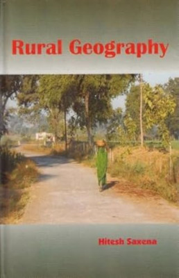 Rural Geography -  NEW Saxena Hitesh 2012
