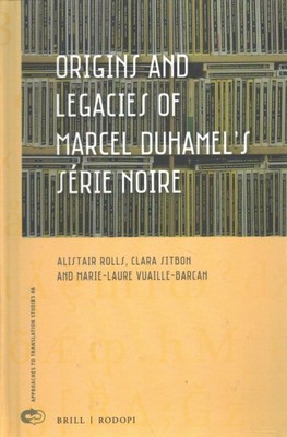 Origins and Legacies of Marcel Duhamel's Série Noire, Hardcover by Rolls, Ali...