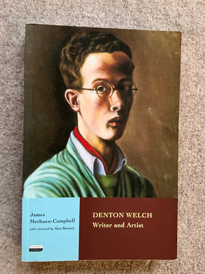 Denton Welch: Writer and Artist by James Methuen-Campbell (Paperback, 2004)