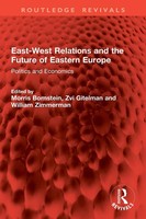 East-West Relations And The Future Of Eastern Europe | Politics And Economics