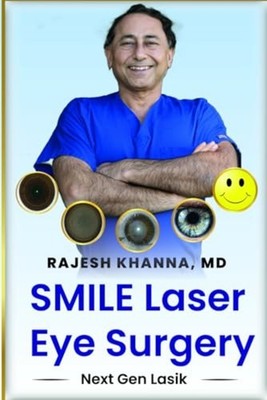 Smile Laser Eye Surgery: Next Gen Lasik -  NEW Khanna Md;Rajes