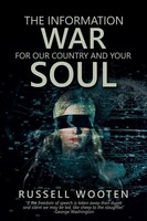 Russell Wooten | The Information War For Our Country And Your Soul | Taschenbuch