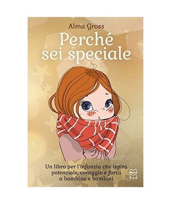 Perché sei speciale. Ediz. a colori [Libri illustrati], Gross, Alma