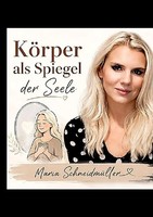 Maria SchneidmüLler | KöRper Als Spiegel Der Seele | Taschenbuch | Deutsch | DE