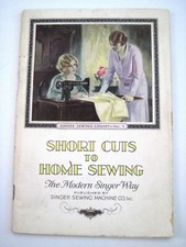 1930 Booklet "Short Cuts to Home Sewing" by "Singer Sewing Machine Co." *
