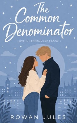 The Common Denominator: Love in Lennoxville Series Book One