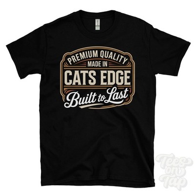 MADE IN CATS EDGE PREMIUM QUALITY BUILT TO LAST T-SHIRT staffordshire england