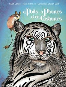 À poils, à plumes et en costumes von Caroline de Ch... | Buch | Zustand sehr gut