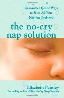 The No-Cry Nap Solution: Guaranteed Gentle Ways to Solve... | Buch | Zustand gut