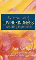 Rabbi Rami Shapiro | The Sacred Art Of Lovingkindness | Buch | Englisch (2006)