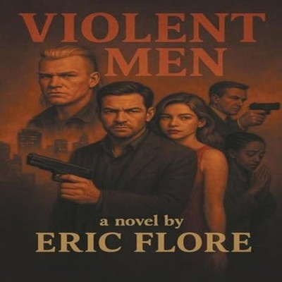 Violent Men Eric Flore Paperback Expresso Publishing
