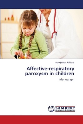Affective-respiratory paroxysm in children by Munojatxon Abidova Paperback Book