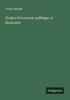ÉTudes D'éConomie Politique Et FinancièRe Victor Bonnet