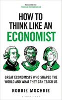 How To Think Like An Economist | Robbie Mochrie | Taschenbuch | How To Think