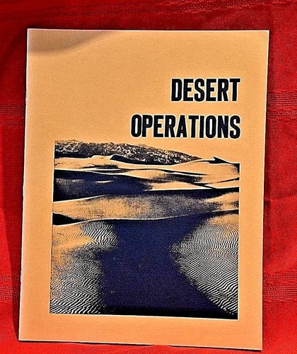 DESERT OPERATIONS a MANUAL FOR DESERT MANEUVERS & ACTION FM 31-25 SINGLE COPY