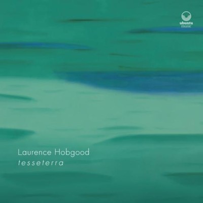 Laurence Hobgood T E S S E T E R R A (CD) Album (UK IMPORT)