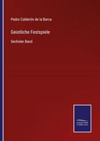 Geistliche Festspiele Pedro CalderóN De La Barca