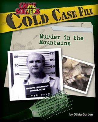 Cold Case File : Murder in the Mountains Library Binding Olivia G