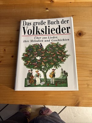 Das große Buch der Volkslieder. Über 300 Lieder, ihre Melodien und Geschichten H