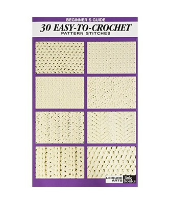Beginner's Guide 30 Easy-To-Crochet Pattern Stitches