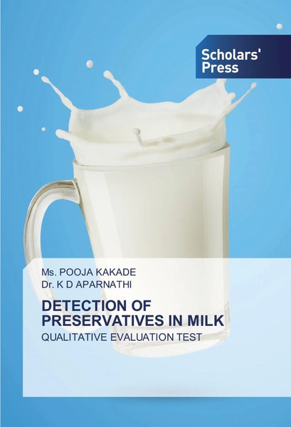 Ms. Pooja Kakade (U. A.) | Detection OF Preservatives IN Milk | Taschenbuch-image