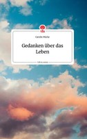Gedanken üBer Das Leben. Life Is A Story - Story.One | Buch | 9783710801556