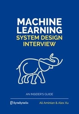 Machine Learning System Design Interview/Ali Aminian Alex Xu