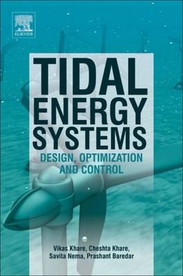 Tidal Energy Systems : Design, Optimization and Control, Paperback by Khare, ...