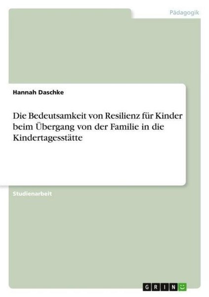 Die Bedeutsamkeit Von Resilienz FüR Kinder Beim ÜBergang Von Der Familie In Die-image