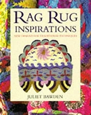 Rag Rug Inspirations : New Designs for Traditional Techniques Jul