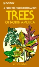 Trees of North America: A Field Guide to the Major Native and Introduced  - GOOD