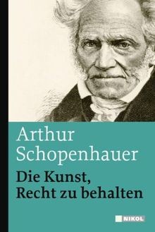 Die Kunst, Recht zu behalten von Schopenhauer, Arthur | Buch | Zustand sehr gut
