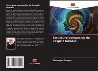 Gheorghe Dragan | Structure Composite De L'esprit Humain | Taschenbuch (2022)