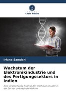 Irfana Samdani | Wachstum Der Elektronikindustrie Und Des Fertigungssektors...