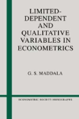 Limited-Dependent and Qualitative Variables in Econometrics by G. S. Maddala