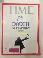 TIME MAG HOW TRUMP 2020 PROFITS FROM IMPEACHMENT: QUID PRO DOUGH~Dec. 16, 2019