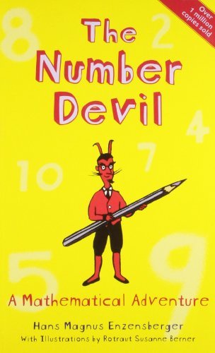 The Number Devil: A Mathematical Adventure,Hans Magnus Enzensb ,.9781847080530