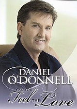 Daniel O'Donnell: Can You Feel the Love? DVD (2007) Daniel O'Donnell cert E