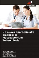 Rahul Prabhas (U. A.) | Un Nuovo Approccio Alla Diagnosi Di Mycobacterium...