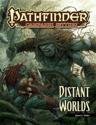 Pathfinder (RPG) Campaign Setting: Distant Worlds