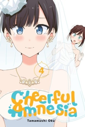 Cheerful Amnesia, Vol. 4 (CHEERFUL AMNESIA GN) by Tamamushi Oku [Paperback]