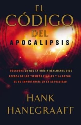 La El C  digo del Apocalipsis: Descubra Lo Que La Biblia Realmente Dice Acerca