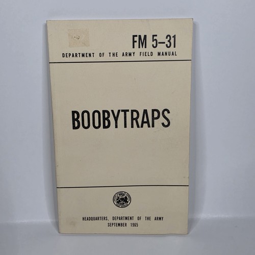 Department of the Army Field Manual FM 5-31 - BOOBYTRAPS September 1965
