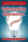 Understanding Sabermetrics: An Introduction to the Science of Baseball Statistics by Gabriel B. Costa, John T. Saccoman, Michael R. Huber (Paperback, 2008)
