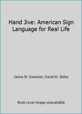 Hand Jive: American Sign Language for Real Life