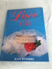 Lace to Use by Jean Withers. Hardback.first Edition. Good Condition
