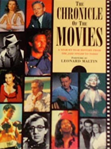 The Chronicle of the Movies: A Year-by-year History Leonard Malti